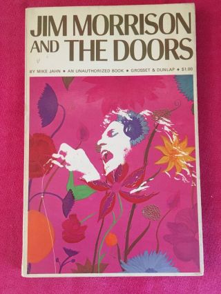 Jim Morrison And The Doors Unauthorized Bio 1969 Mike Jahn