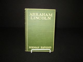 1914 Abraham Lincoln: Man Of The People By Hapgood Hc Biography