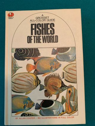 Fishes Of The World By Allan Cooper 1971 Color Hardcover 360 Illustrations 160 P