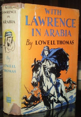 With Lawrence Of Arabia,  By Lowell Thomas,  1924,  With Photographs,  Hcdj
