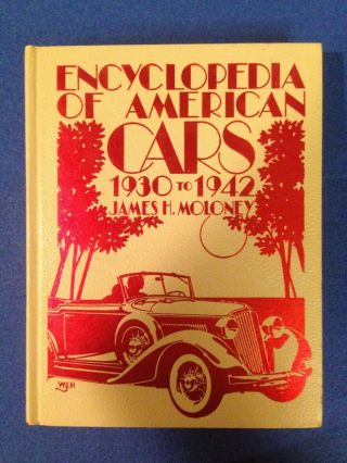 Encyclopedia Of American Cars,  1930 To 1942,  Moloney,  (hardcover,  1977)