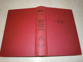 Radio Servicing: Theory And Practice By A.  Marcus.  Hc Fourth Printing August1951