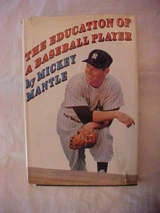 1967 Book The Education Of A Baseball Player By Mickey Mantle