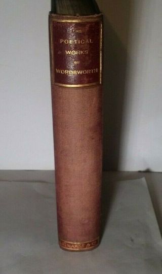 The Poetical Of Wordsworth W/memoirs,  Notes,  Etc.  Ballantyne Press 1888 Hc