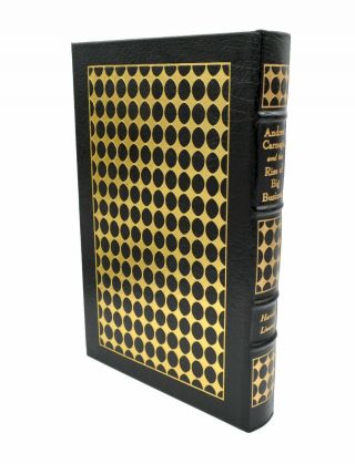 Andrew Carnegie and the Rise of Big Business Easton Press Leather (1988) 2