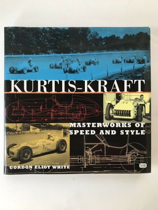 Kurtis - Kraft By Gordon Eliot White (2002,  Mbi/motorbooks) Auto Racing Indy Book