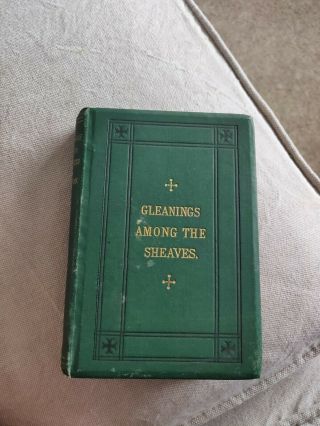 C.  H.  Spurgeon.  Gleaning Among The Sheaves.  Passmore Alabaster.