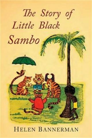The Story Of Little Black Sambo: Color Facsimile Of First American Illustrated E