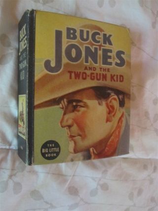 Big Little Book Buck Jones,  The Two Gun Kid Cowboys Whitman 1937 By R.  R.  Weisman