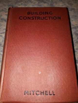 Building Construction Part 2 By Mitchell Thirteenth Edition 1943 Vg Cond