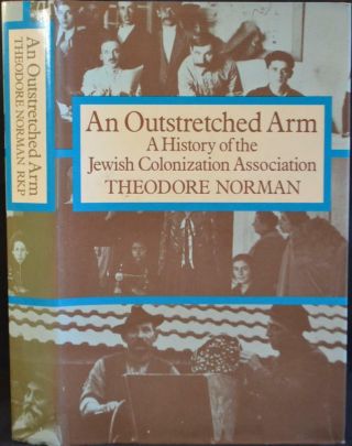 An Outstretched Arm Jewish Colonization Association Jca Russian Jews Palestine
