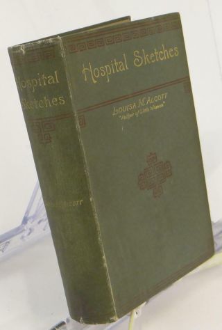 Hospital Sketches 1892 Louisa M Alcott Camp and Fireside Stories w Illustrations 2
