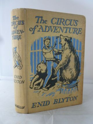 The Circus Of Adventure By Enid Blyton Hb 1952 - Illustrated