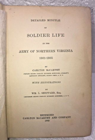 1882 1st Ed Detailed Minutiae of Soldier Life in the Army of Northern Virginia 2