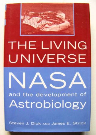 2004 Signed 1st Edition The Living Universe: Nasa & Development Of Astrobiology