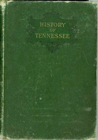 A History Of Tennessee From 1663 To 1914,  For Use In Schools