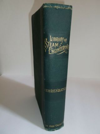 A Library Of Steam Engineering Book By John Fehrenbatch 1900 Ohio Valley Company