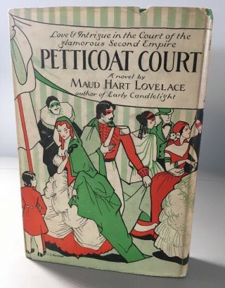 Petticoat Court by Maud Hart Lovelace (1930 - John Day Publishing) Hardcover w/ DJ 5