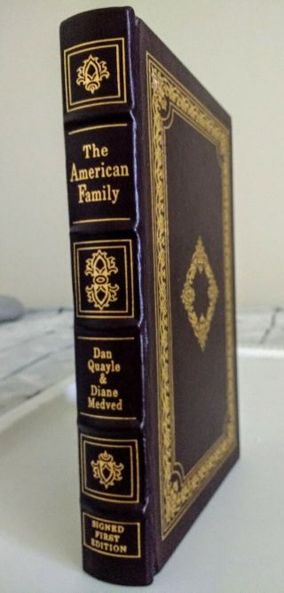 Easton Press Signed First Edition - The American Family By Dan Quayle