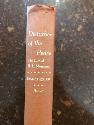 H L Mencken Disturber of the Peace By William Manchester 1st Ed.  1951 SIGNED 2