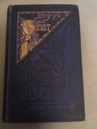 The Story Of A Pocket Bible - George E Sargent.  Dated Prior To 1877