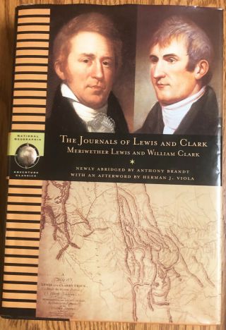 The Journals Of Lewis And Clark Abridged By Anthony Brandt 2002 National Geograp