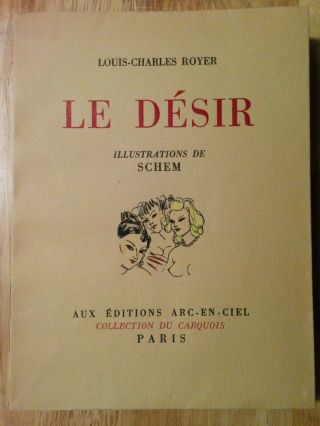Louis Charles Royer " Le Desir " Illustrations By Schem Limited Edition Erotic