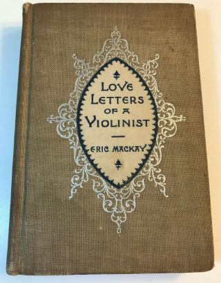 Love Letters Of A Violinist And Other Poems By Eric Mackay 1894 Illustrated