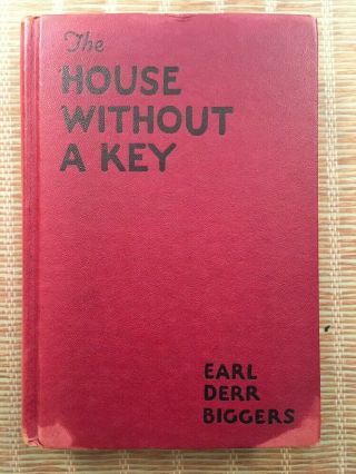 The House Without A Key - Earl Derr Biggers.  Grosset & Dunlap 1925 First Edition?
