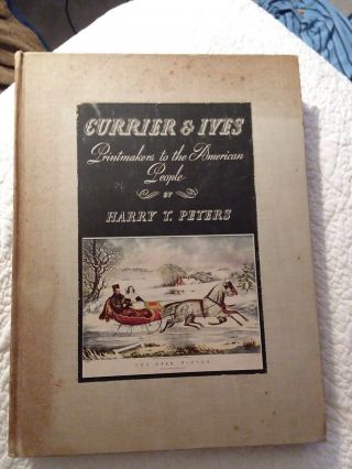 Currier And Ives,  Printmakers,  By Harry T.  Peters,  1942,  Doubleday,  192 Prints