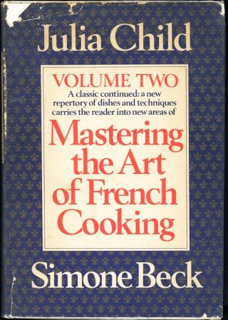 Mastering The Art Of French Cooking Vol Ii Julia Child Simone Beck 1st Edition