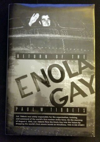 Bk Signed Return Of The Enola Gay By Paul Tibbets 1998 Hc Dj (w32)