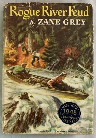 1st Edition Zane Grey Novel In Dust Jacket Rogue River Feud