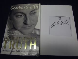 The Unbelievable Truth Gordon Smith Signed 2004 Hardback With Dust Jacket