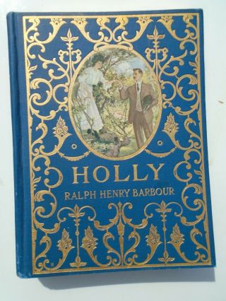 1907 Hardback Book Holly By Ralph Henry Barbour - Signed Beverly Yacht Club