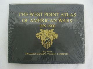 The West Point Atlas Of American Wars 1689 - 1900 B.  G.  Vincent Esposito