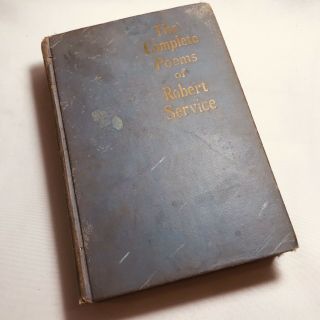 The Complete Poems Of Robert Service Copyright 1940 Book