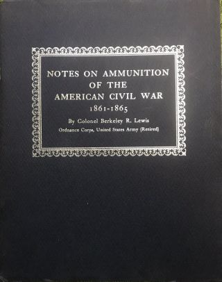Notes On Ammunication Of The American Civil War (1861 - 1865)