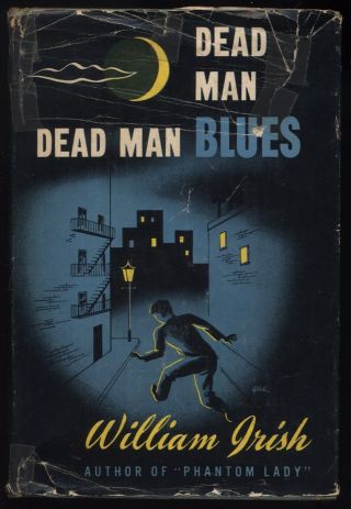 Dead Man Blues By William Irish / Cornell Woolrich 1st Edition 1948 - Nr