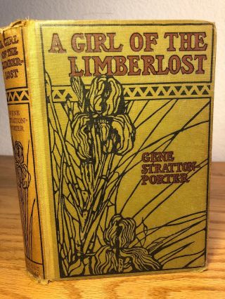 1909 A Girl Of The Limberlost By Gene Stratton - Porter Decorative Hardcover