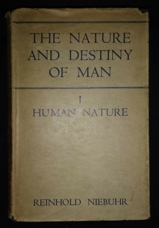 The Nature And Destiny Of Man Vol 1 By Reinhold Niebuhr - H/b D/w First Edition