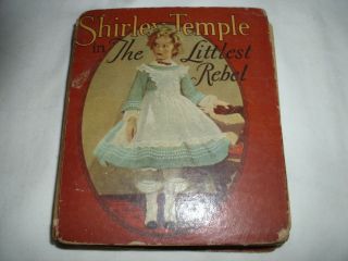 Shirley Temple In " The Littlest Rebel " Hardcover - Copyright 1914