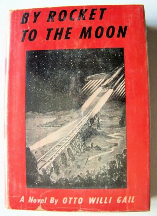 1950 Ed.  By Rocket To The Moon: Hans Hardt 