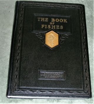 National Geographic Society The Book Of Fishes 1924 Hardcover 1st Edition
