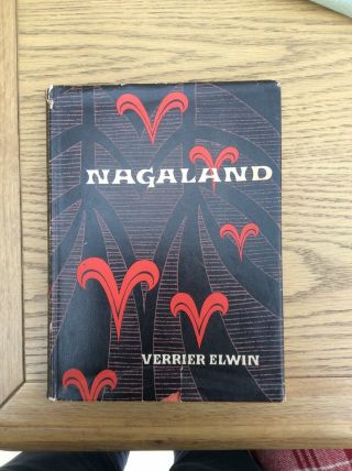 Verrier Elwin Nagaland 1st Ed.  1961