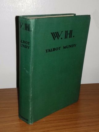Talbot Mundy - W.  H.  - Hutchinson Hardback - Historical Novel Sir William Halifax