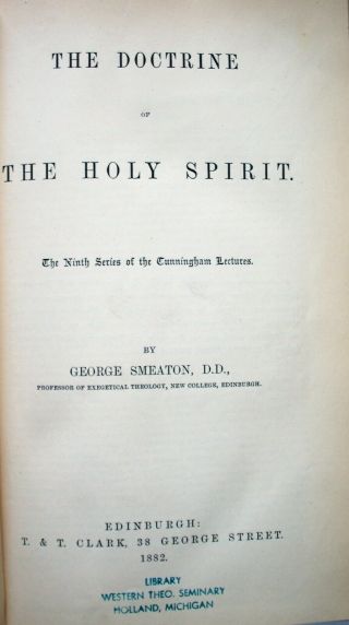 Smeaton - Doctrine Of The Holy Spirit - T & T Clark 1882 Spurgeon Recommended Hb