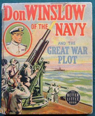 Don Wilson Of The Navy & The Great War Plot 1940 Hc " Better Little Book "