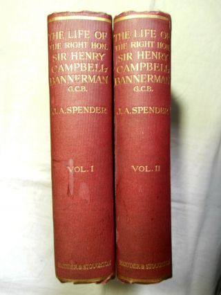Life Of Sir Henry Campbell - Bannerman By Spender - 2 Volumes Hardback C1923