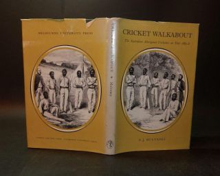 1967 Mulvaney Cricket Walkabout Australian Aboriginal Cricketers On Tour 1867 - 8